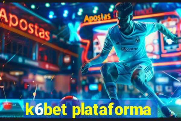 k6bet plataforma